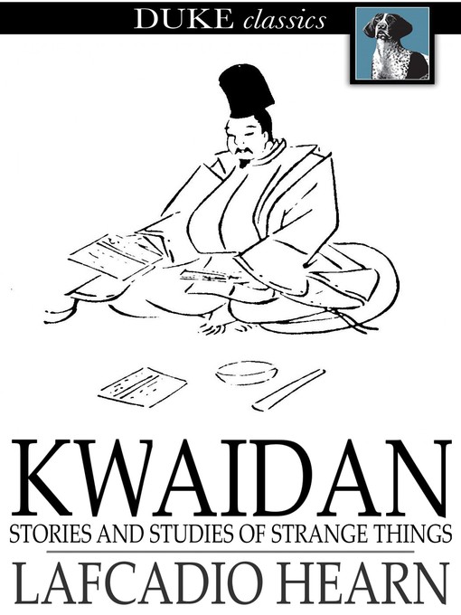 Title details for Kwaidan by Lafcadio Hearn - Wait list